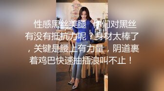 爆乳女神细腰大奶极品美腿，一线天美穴掰开，假屌抽插超紧致，搞得小穴湿哒哒