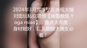 强推！18岁的粉嫩美眉新人下海，好久没看到这么可口的妹子了，一下海就被操，连续被操几个小时 菊花也不放过