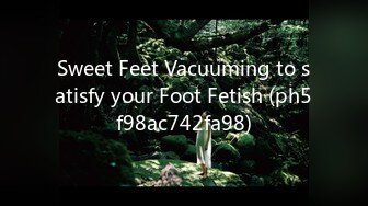 Sweet Feet Vacuuming to satisfy your Foot Fetish (ph5f98ac742fa98)