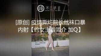 【新片速遞】&nbsp;&nbsp;清纯系天花板！甜美18无敌小萝莉！2小时自慰多次喷水，水晶假屌猛捅，太爽高潮白浆四溅[1.74G/MP4/02:27:19]