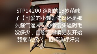 STP15605 很嫩的小萝莉被男友搞大肚子，五六个月了还要直播赚奶粉钱，口交自慰水多，需求还是很旺盛