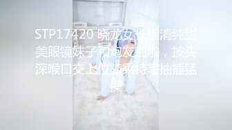 【新片速遞】 ❤️杭州Ts洛小熙❤️ -，清秀变装小姐姐，很漂亮的仙女棒、啪啪、自慰、69舌吻，6V无水印！[460M/MP4/58:34]