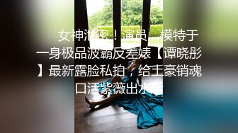 难得如此清纯又可爱的【成都小仙女】下海了长得太像赵丽颖了，一级棒的白皙身材，前凸后翘尤物般 让你秒硬身材，粉穴很紧洞很小