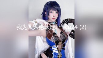 【新片速遞】九头身168CM极品尤物！双女激情诱惑！眼镜骚女旁边操逼，精油揉奶自摸，帮忙揉奶子超淫荡[1.8G/MP4/02:09:42]