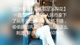 “是不是跟别人女友做特别有感觉？”✿00小姐姐后反差小姐姐『小鹿姑娘』太顶了 爱了爱了，轻轻一操就哼哼唧唧的