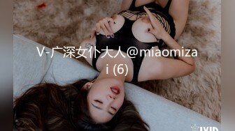 【新片速遞】 丝袜情趣睡衣装极品身材女模特自己拿大鸡巴抽插骚穴诱惑小哥哥，口交大鸡巴多体位蹂躏抽插，呻吟可射表情好骚[595MB/MP4/01:41:17]