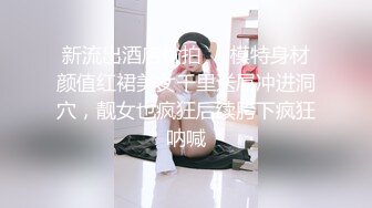 长发小虎牙妹子，露脸自慰双手揉奶自慰，手指抠逼，揉搓阴蒂