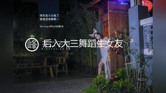 STP26790 内裤套头一大特色&nbsp;&nbsp;返场极品美女&nbsp;&nbsp;肤白貌美大长腿 战况激烈撸管佳作