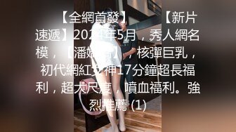 颜值不错的G杯美女王莹私拍揉奶自慰 巨乳柔软小逼湿滑实在很诱人