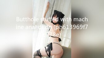 Butthole stuffed with machine anal dildo (ph613969f7c778e)