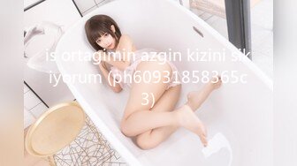 is ortagimin azgin kizini sikiyorum (ph60931858365c3)